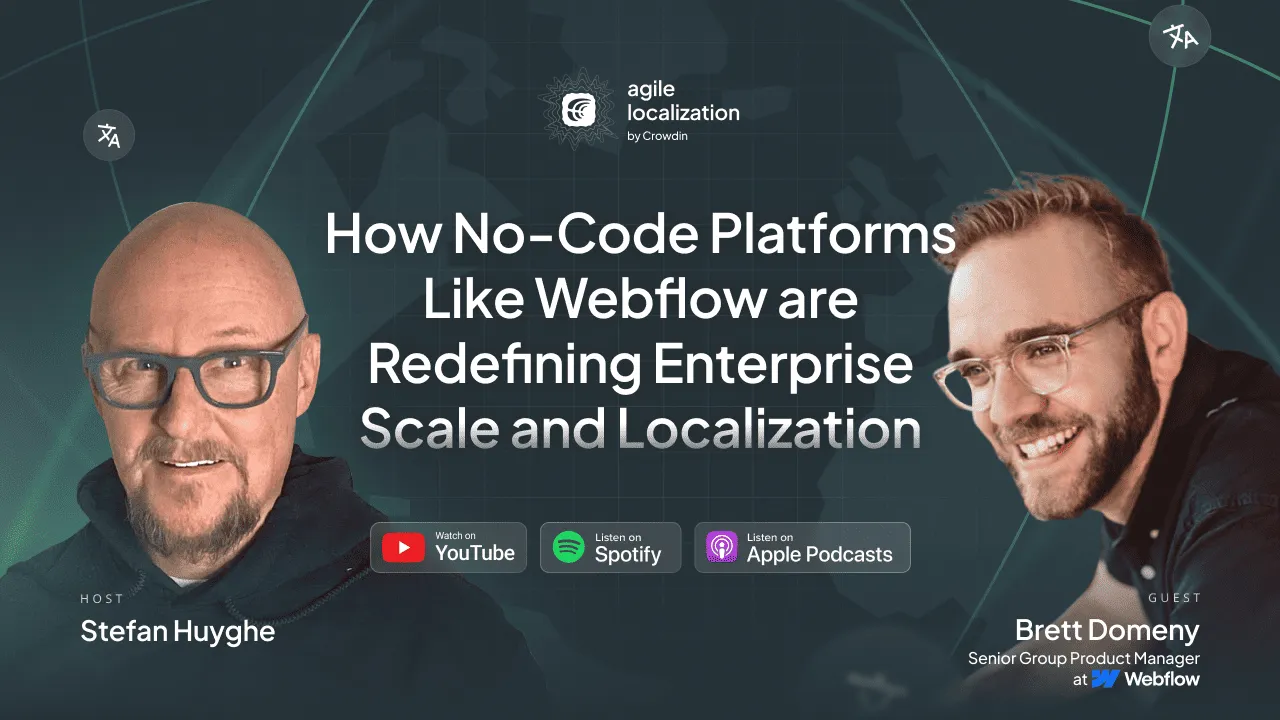 Crowdin Agile Localization podcast with Brett Domeny